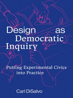 cover image of Design as Democratic Inquiry